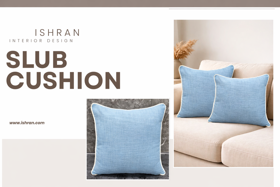 Ishran | Are Slub Cushion Covers Good for Home Decor?