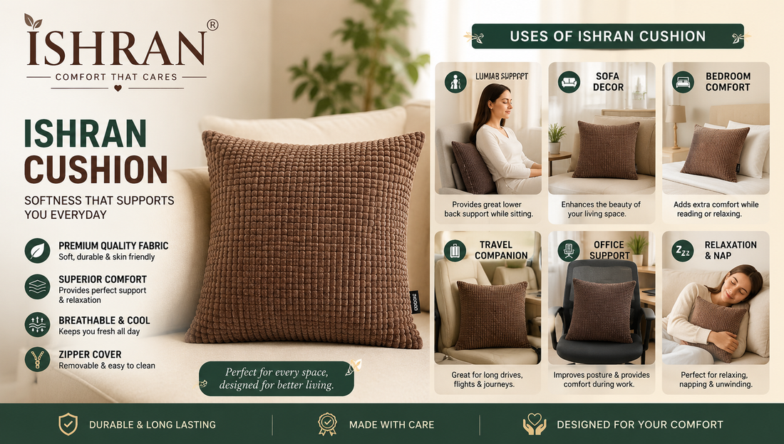Why ISHRAN Cushion Is Perfect for Home Comfort?